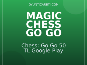 Magic Chess: Go Go 50 TL Google Play