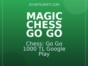 Magic Chess: Go Go 1000 TL Google Play