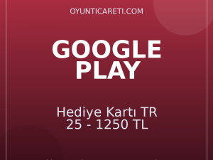 Google Play Hediye Kartı TR 25 - 1250 TL