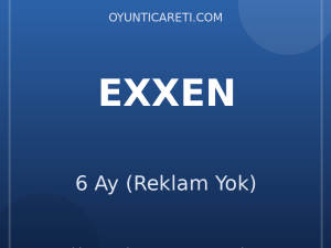 Exxen 6 Ay (Reklam Yok)