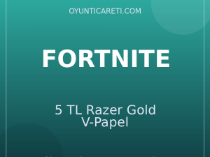Fortnite 5 TL Razer Gold V-Papel