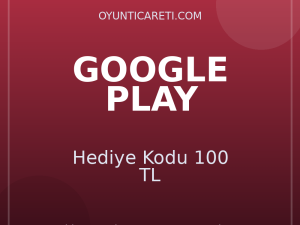 Google Play Hediye Kodu 100 TL
