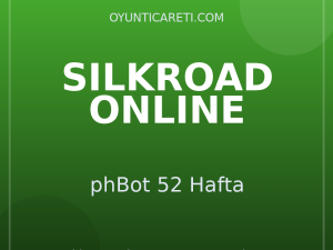 Silkroad Online phBot 52 Hafta