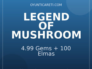 Legend of Mushroom 4.99 Gems + 100 Elmas