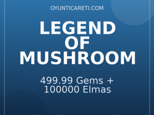 Legend of Mushroom 499.99 Gems + 100000 Elmas