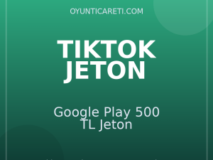 TikTok Google Play 500 TL Jeton