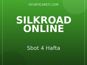 Silkroad Online Sbot 4 Hafta