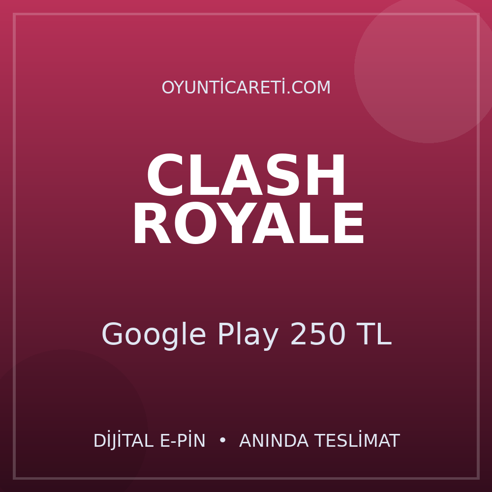 Clash Royale Google Play 250 TL