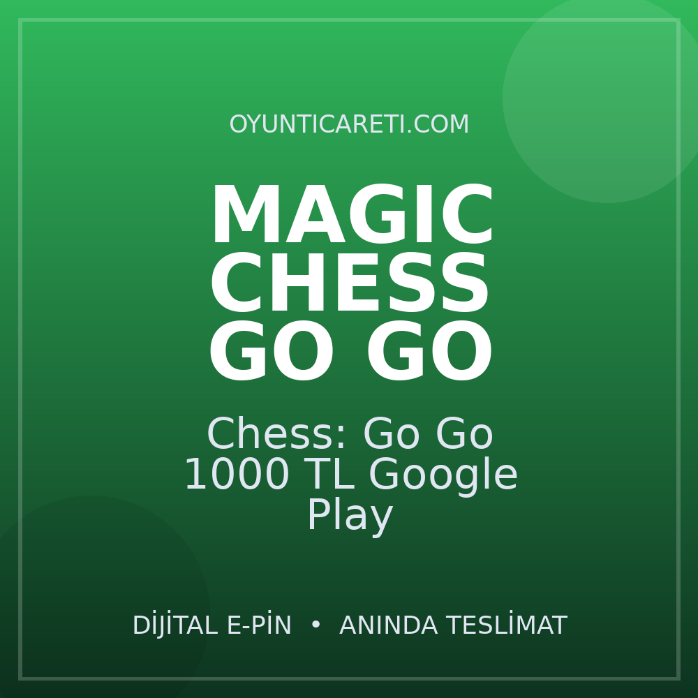 Magic Chess: Go Go 1000 TL Google Play