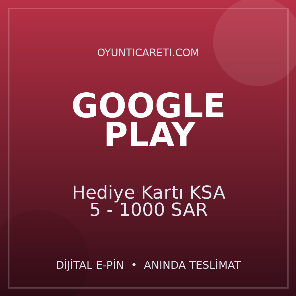 Google Play Hediye Kartı KSA 5 - 1000 SAR
