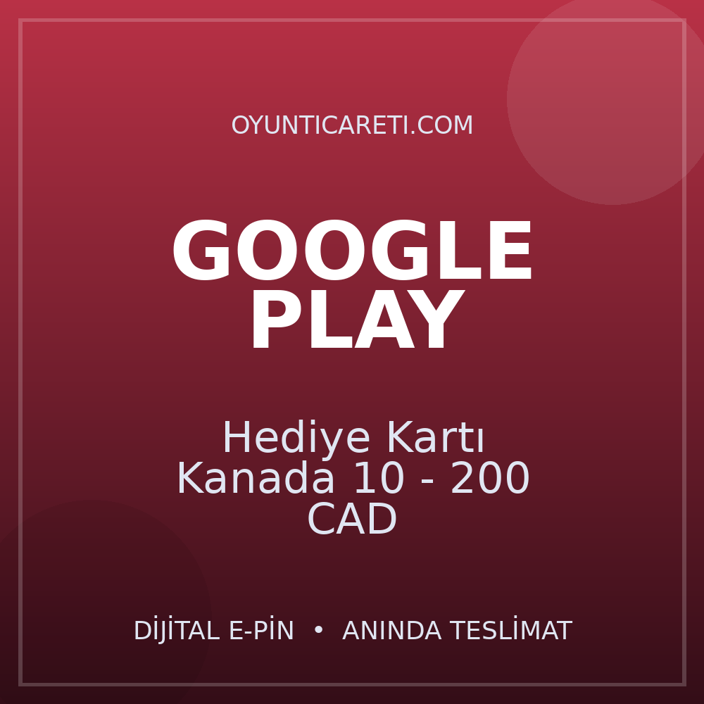 Google Play Hediye Kartı Kanada 10 - 200 CAD