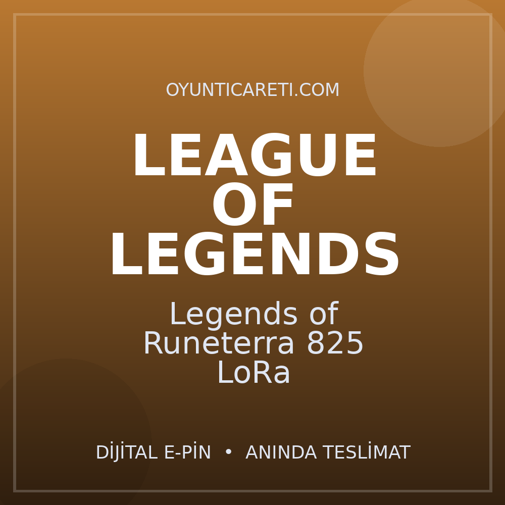 Legends of Runeterra 825 LoRa