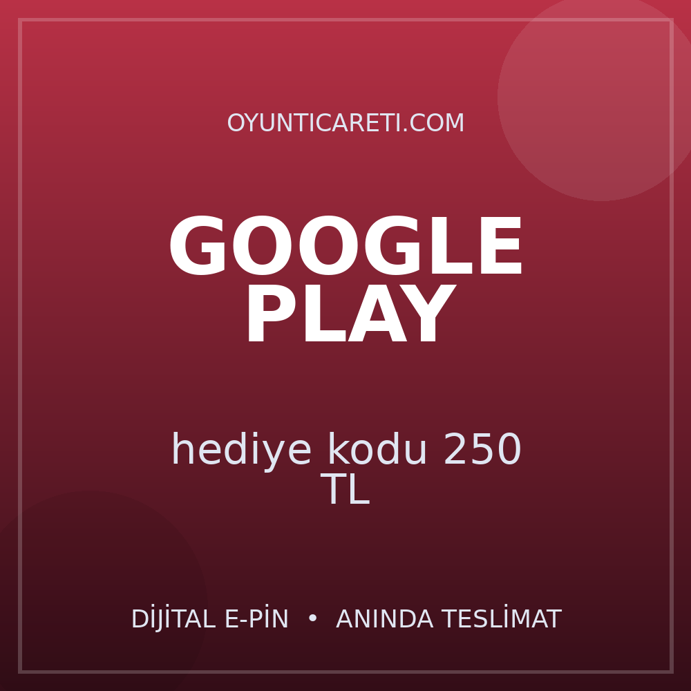 Google Play hediye kodu 250 TL