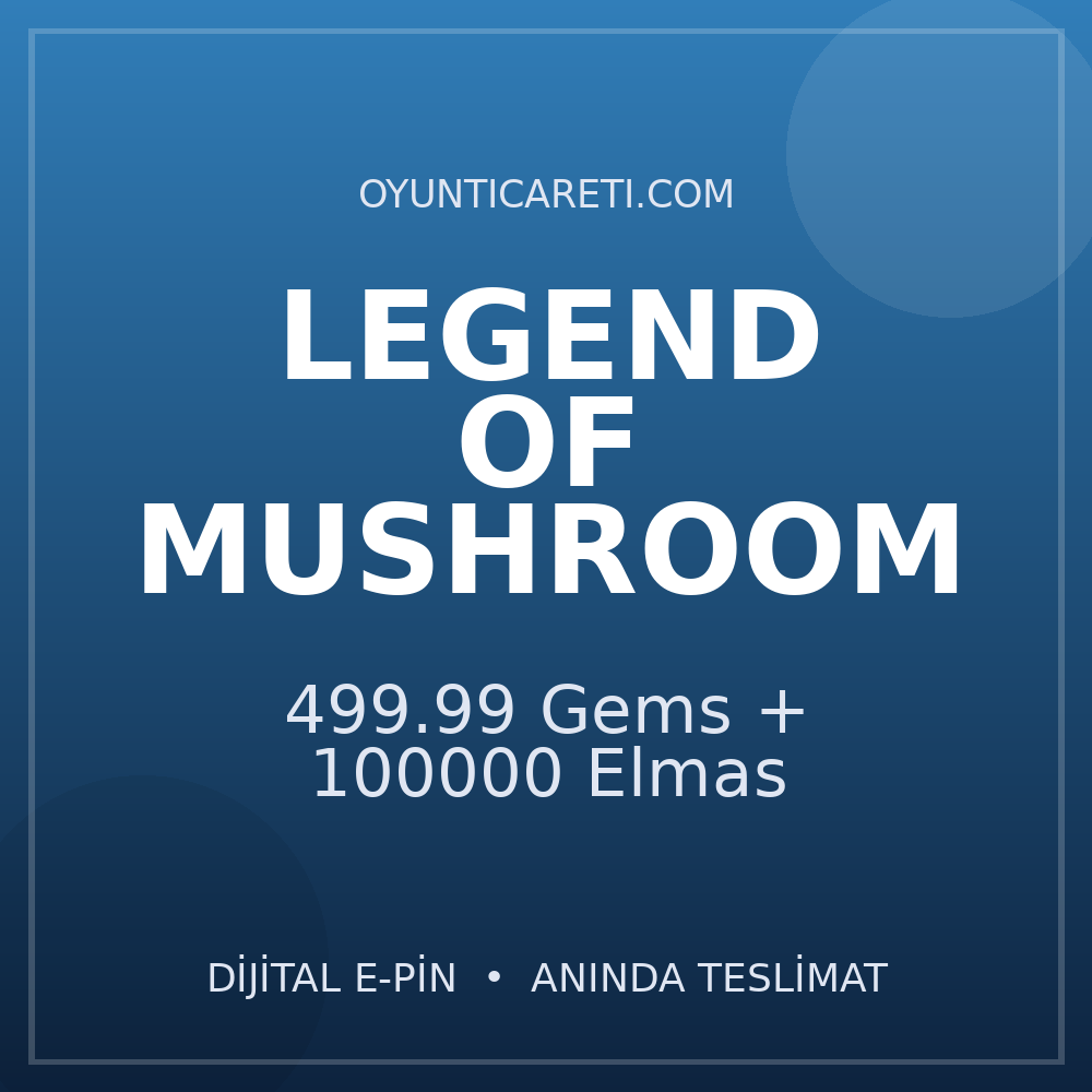Legend of Mushroom 499.99 Gems + 100000 Elmas