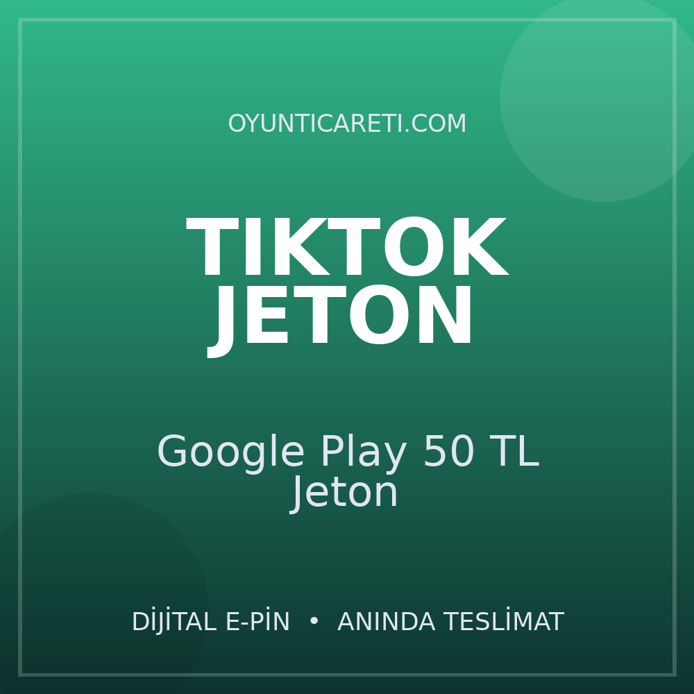 TikTok Google Play 50 TL Jeton